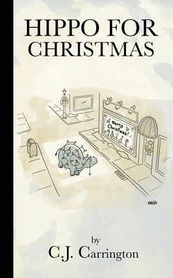 Hippo For Christmas by Carrington, C. J.