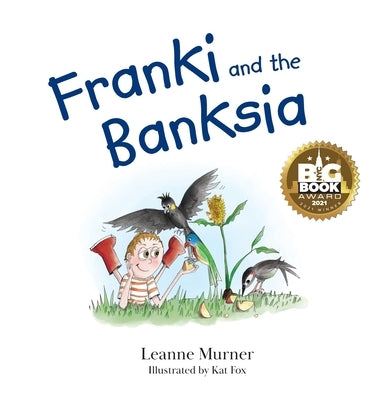 Franki and the Banksia by Murner, Leanne