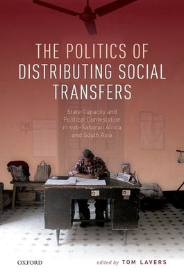 The Politics of Distributing Social Transfers by Lavers, Tom
