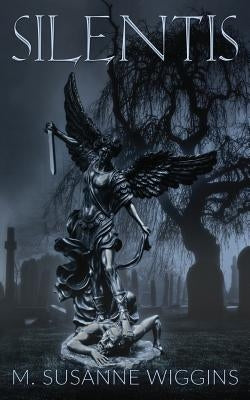 Silentis by Wiggins, M. Susanne