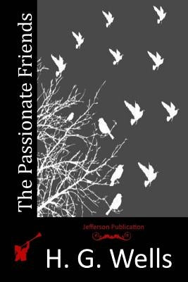 The Passionate Friends by Wells, H. G.