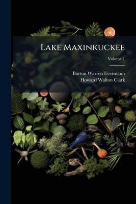 Lake Maxinkuckee by Evermann, Barton Warren