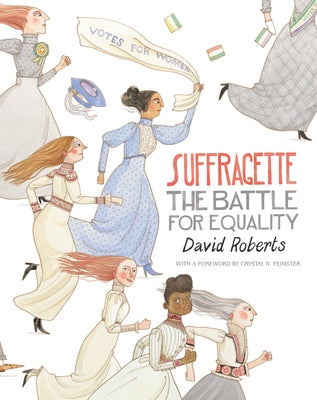 Suffragette: The Battle for Equality by Roberts, David