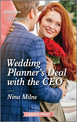 Wedding Planner's Deal with the CEO by Milne, Nina
