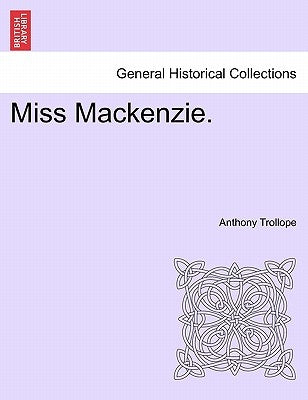 Miss MacKenzie. by Trollope, Anthony