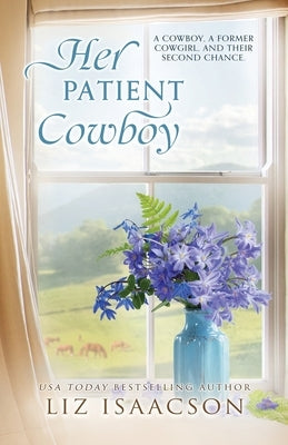Her Patient Cowboy: A Buttars Brothers Novel by Isaacson, Liz