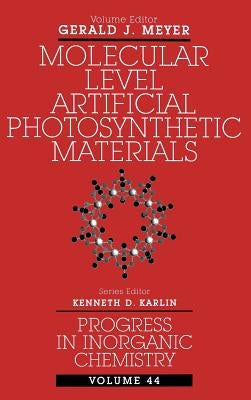 Molecular Level Artificial Photosynthetic Materials, Volume 44 by Meyer, Gerald J.