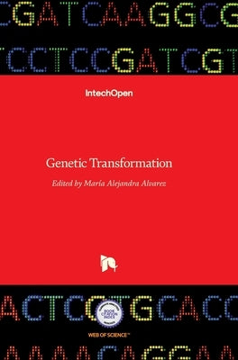 Genetic Transformation by Alvarez, María