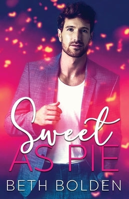Sweet as Pie by Bolden, Beth