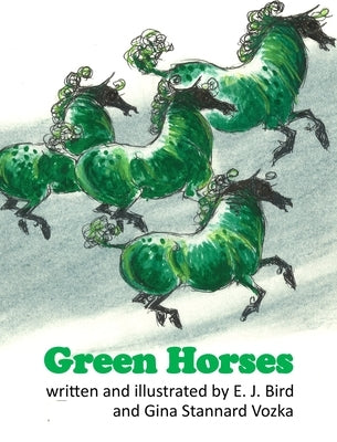 Green Horses by Bird, E. J.