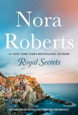 Royal Secrets: 2-In-1: Affaire Royale and Command Performance by Roberts, Nora