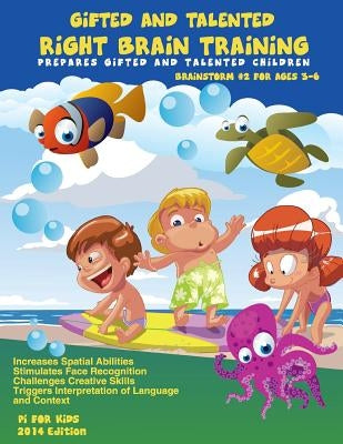 Gifted and Talented Right Brain Training for children ages 3-6: Challenges Childrens' Creative Skills by Pang Ph. D., Alex
