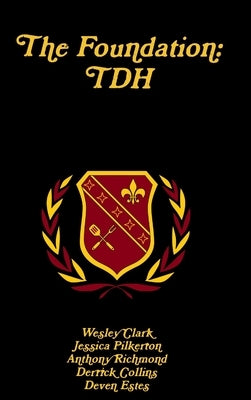 The Foundation: Tdh by Clark, Wesley