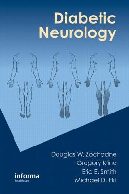 Diabetic Neurology by Zochodne, Douglas