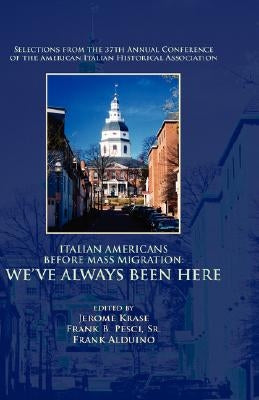 Italian Americans Before Mass Migration by Krase, Jerome