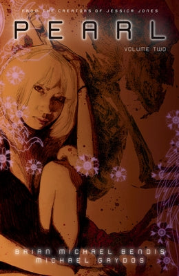 Pearl Volume 2 by Bendis, Brian Michael
