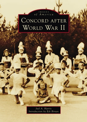 Concord After World War II by Harris, Joel A.
