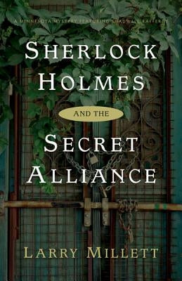Sherlock Holmes and the Secret Alliance by Millett, Larry