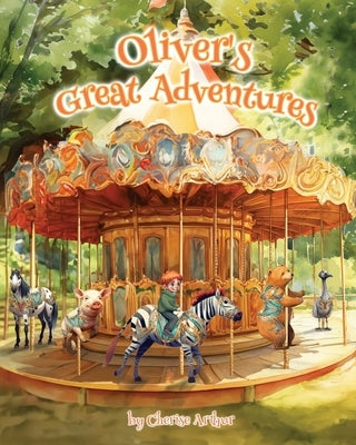 Oliver's Magical Adventure's by Arthur, Cherise