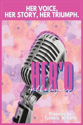 Her Voice. Her Story. Her Triumph. by Williams, Tonekia
