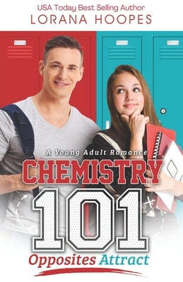 Chemistry 101: A Young Adult Romance by Hoopes, Lorana