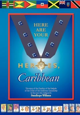Here Are Your Heroes, Caribbean by Williams, Standhope