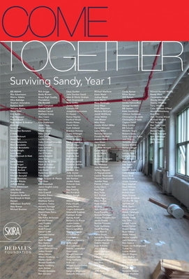 Come Together: Surviving Sandy, Year 1 by Flam, Jack