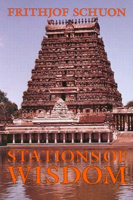 Stations of Wisdom by Schuon, Frithjof