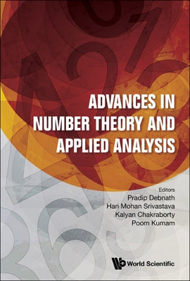Advances in Number Theory and Applied Analysis by Debnath, Pradip