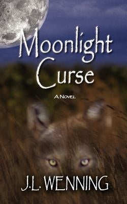 Moonlight Curse by Wenning, J. L.