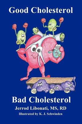Good Cholesterol Bad Cholesterol by Libonati Rd, Jerrod P.