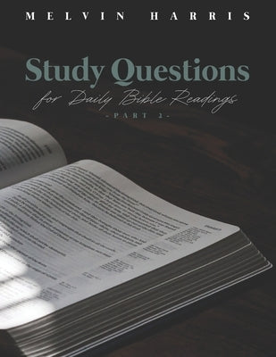 Study Questions for Daily Bible Readings by Harris, Melvin