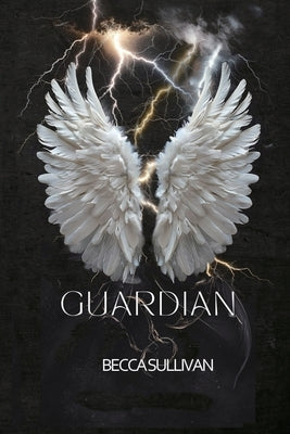 Guardian by Sullivan, Becca