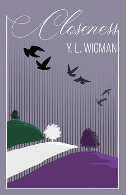Closeness by Wigman, Y. L.