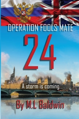 Operation Fools Mate 24 by Baldwin, M. L.