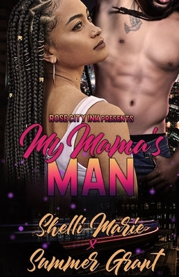 My Mama's Man (Standalone) by Grant, Summer