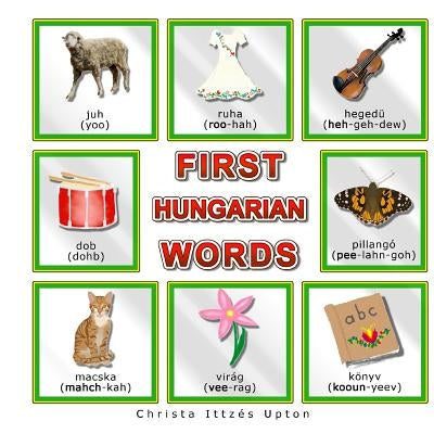 First Hungarian Words by Upton, Christa Ittzes