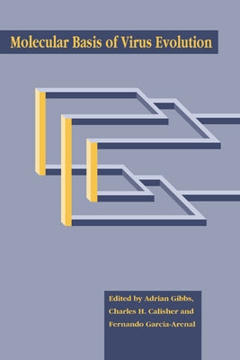 Molecular Basis of Virus Evolution by Gibbs, Adrian J.