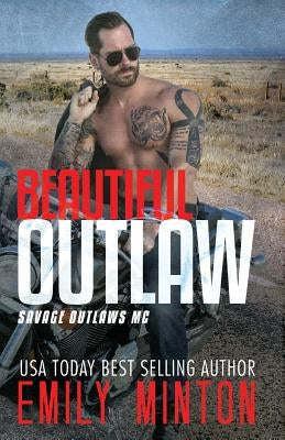 Beautiful Outlaw by Minton, Emily