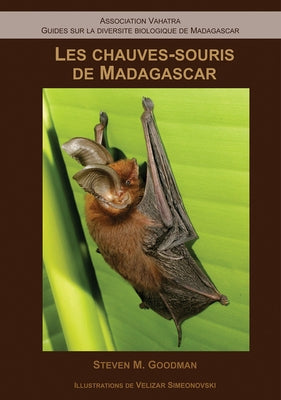 Les Chauves-Souris de Madagascar by Goodman, Steven M.