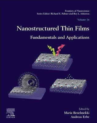 Nanostructured Thin Films: Fundamentals and Applications Volume 14 by Benelmekki, Maria