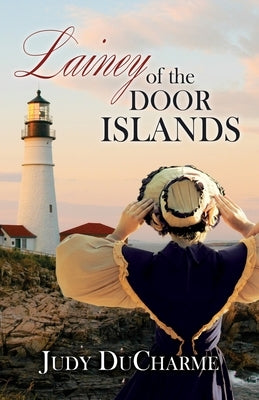 Lainey of the Door Islands by DuCharme, Judy