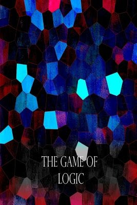 The Game Of Logic by Carroll, Lewis