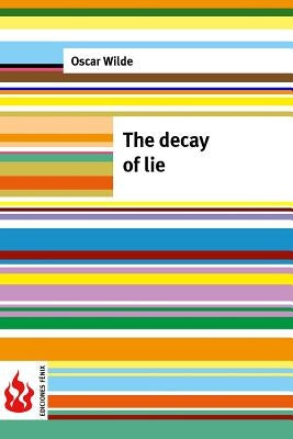 The decay of lie: (low cost). limited edition by Wilde, Oscar