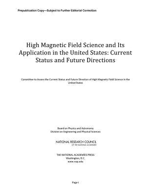 High Magnetic Field Science and Its Application in the United States: Current Status and Future Directions by National Research Council