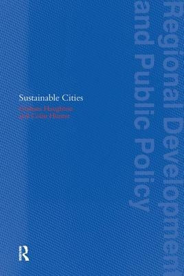 Sustainable Cities by Haughton, Graham