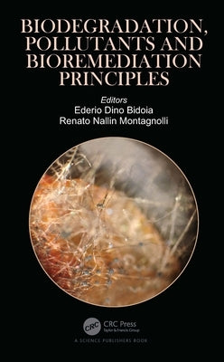 Biodegradation, Pollutants and Bioremediation Principles by Bidoia, Ederio Dino
