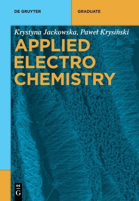 Applied Electrochemistry by Jackowska, Krystyna
