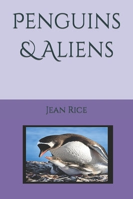 Penguins & Aliens by Rice, Jean