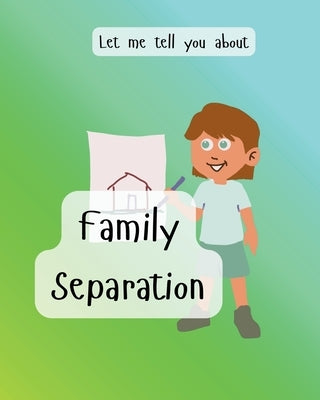 Let me tell you about family separation by Rawlinson, Louise